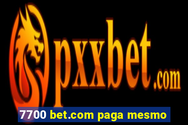 7700 bet.com paga mesmo